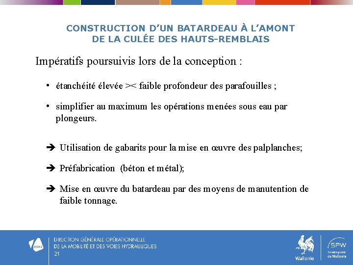 CONSTRUCTION D’UN BATARDEAU À L’AMONT DE LA CULÉE DES HAUTS-REMBLAIS Impératifs poursuivis lors de