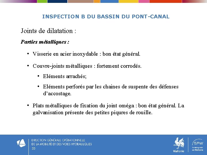 INSPECTION B DU BASSIN DU PONT-CANAL Joints de dilatation : Parties métalliques : •