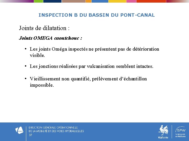 INSPECTION B DU BASSIN DU PONT-CANAL Joints de dilatation : Joints OMEGA caoutchouc :