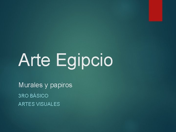 Arte Egipcio Murales y papiros 3 RO BÁSICO ARTES VISUALES 