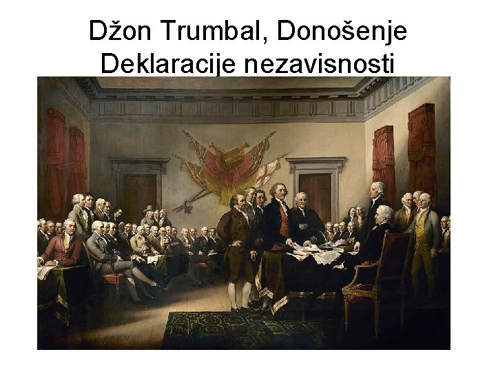 Džon Trumbal, Donošenje Deklaracije nezavisnosti 