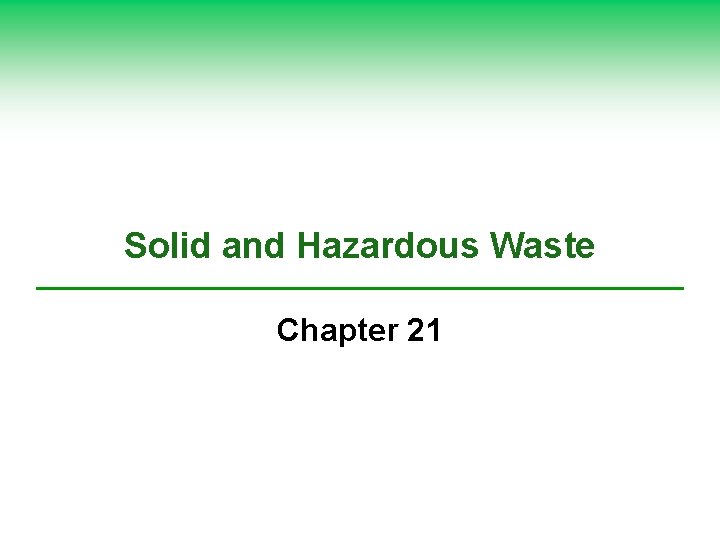 Solid and Hazardous Waste Chapter 21 