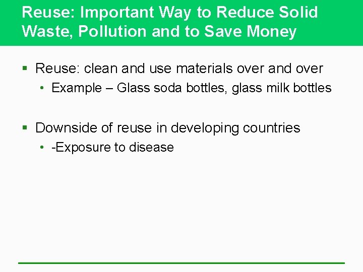 Reuse: Important Way to Reduce Solid Waste, Pollution and to Save Money § Reuse: