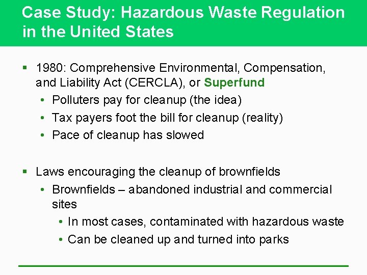 Case Study: Hazardous Waste Regulation in the United States § 1980: Comprehensive Environmental, Compensation,