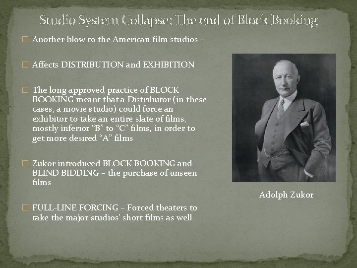 Studio System Collapse: The end of Block Booking � Another blow to the American