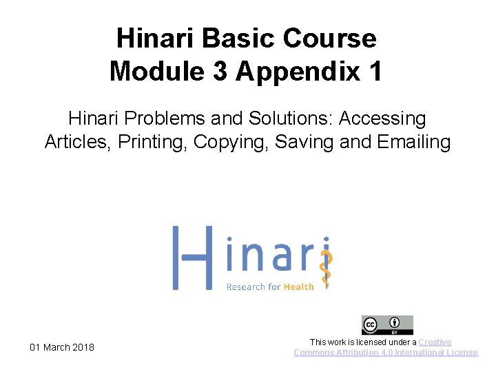 Hinari Basic Course Module 3 Appendix 1 Hinari Problems and Solutions: Accessing Articles, Printing,