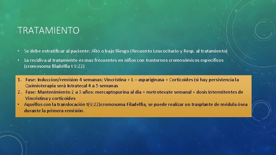 TRATAMIENTO • Se debe estratificar al paciente: Alto o bajo Riesgo (Recuento Leucocitario y