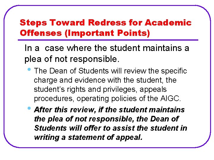 Steps Toward Redress for Academic Offenses (Important Points) In a case where the student