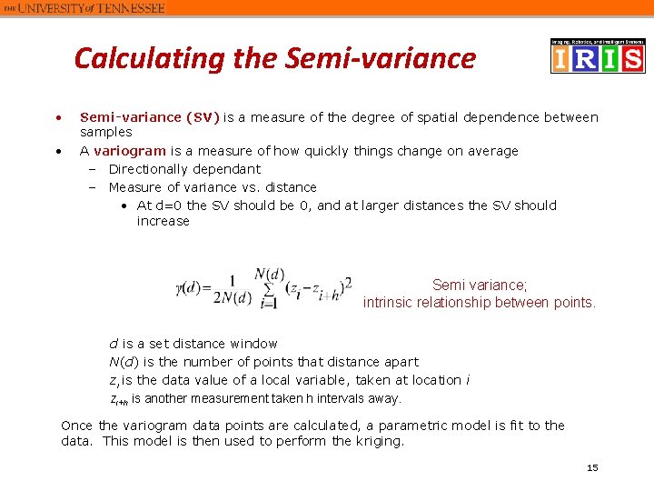 Calculating the Semi-variance • • Semi-variance (SV) is a measure of the degree of