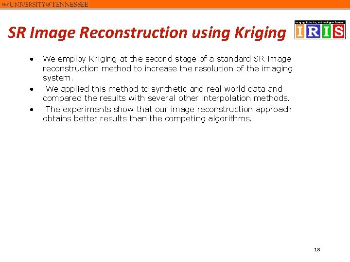 SR Image Reconstruction using Kriging • • • We employ Kriging at the second