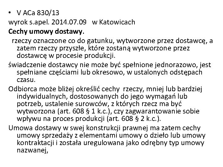  • V ACa 830/13 wyrok s. apel. 2014. 07. 09 w Katowicach Cechy