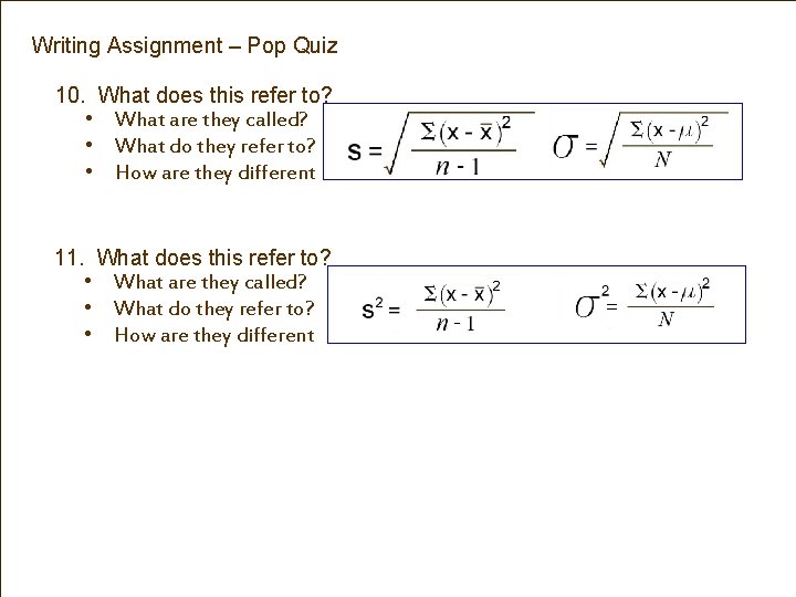 Writing Assignment – Pop Quiz 10. What does this refer to? • What are