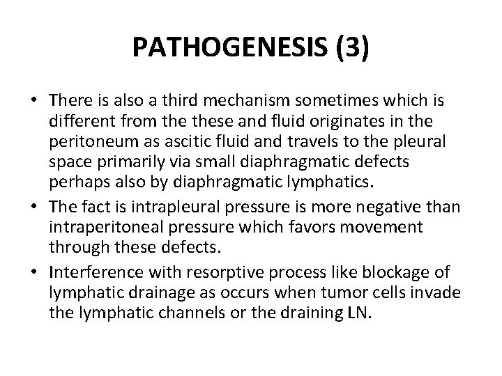 PATHOGENESIS (3) • There is also a third mechanism sometimes which is different from