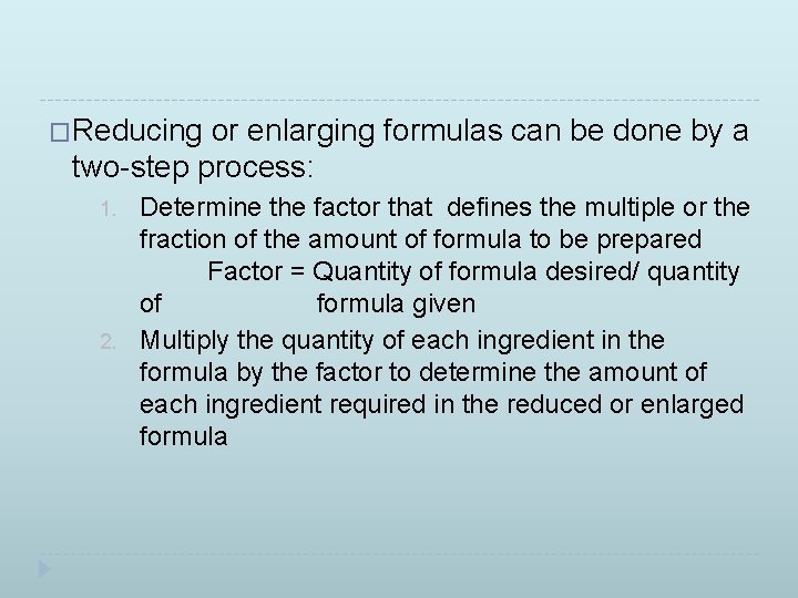 �Reducing or enlarging formulas can be done by a two-step process: 1. 2. Determine �Reducing or enlarging formulas can be done by a two-step process: 1. 2. Determine