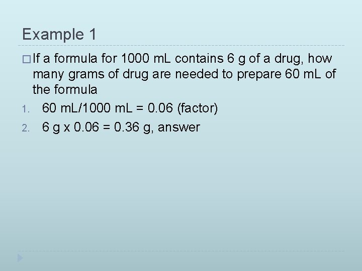 Example 1 � If a formula for 1000 m. L contains 6 g of Example 1 � If a formula for 1000 m. L contains 6 g of