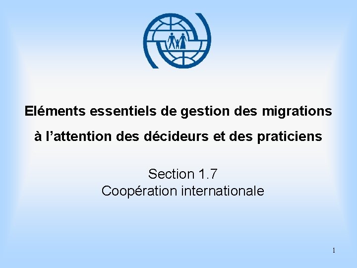 Eléments essentiels de gestion des migrations à l’attention des décideurs et des praticiens Section
