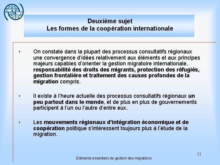 Deuxième sujet Les formes de la coopération internationale • On constate dans la plupart