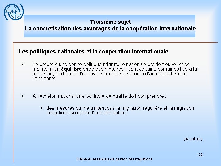 Troisième sujet La concrétisation des avantages de la coopération internationale Les politiques nationales et