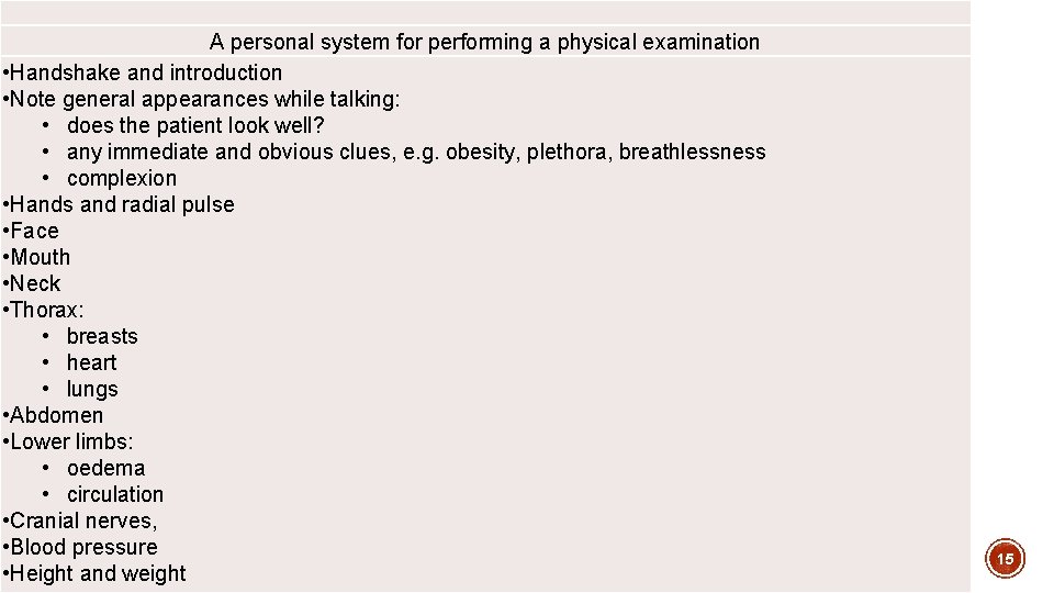 A personal system for performing a physical examination • Handshake and introduction • Note