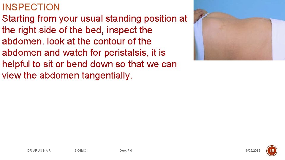 INSPECTION Starting from your usual standing position at the right side of the bed,