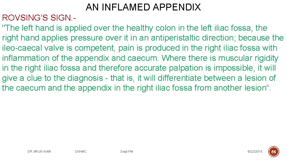 AN INFLAMED APPENDIX ROVSING’S SIGN. "The left hand is applied over the healthy colon
