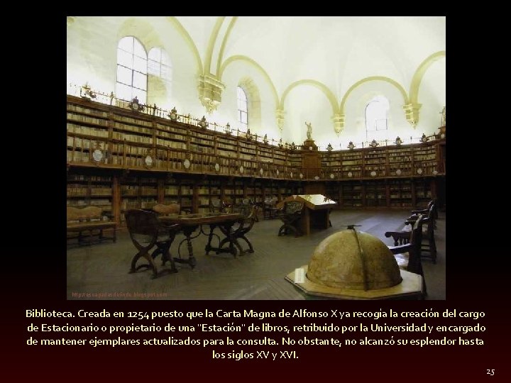 http: //escapadasdefinde. blogspot. com Biblioteca. Creada en 1254 puesto que la Carta Magna de
