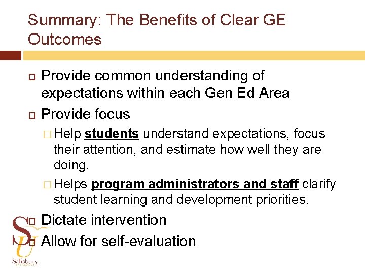 Summary: The Benefits of Clear GE Outcomes Provide common understanding of expectations within each