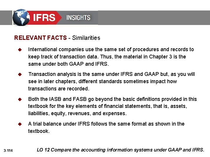 RELEVANT FACTS - Similarities 3 -114 u International companies use the same set of