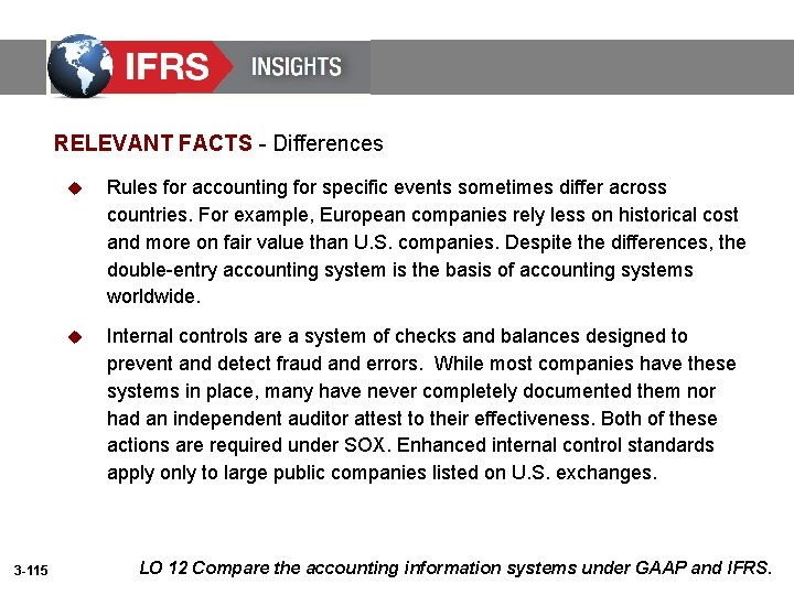 RELEVANT FACTS - Differences 3 -115 u Rules for accounting for specific events sometimes