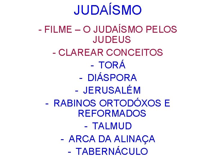 JUDAÍSMO - FILME – O JUDAÍSMO PELOS JUDEUS - CLAREAR CONCEITOS - TORÁ -