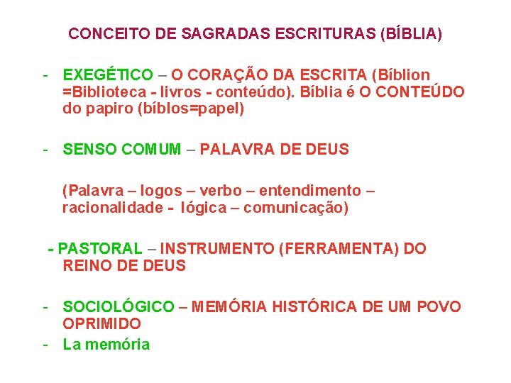 CONCEITO DE SAGRADAS ESCRITURAS (BÍBLIA) - EXEGÉTICO – O CORAÇÃO DA ESCRITA (Bíblion =Biblioteca