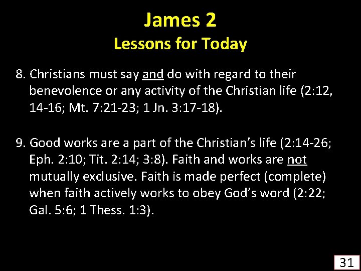 James 2 Lessons for Today 8. Christians must say and do with regard to