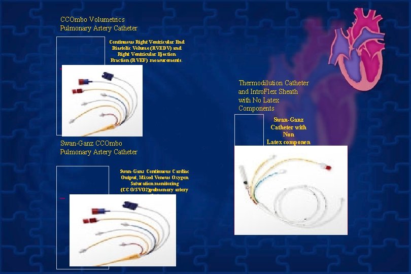 CCOmbo Volumetrics Pulmonary Artery Catheter Continuous Right Ventricular End Diastolic Volume (RVEDV) and Right