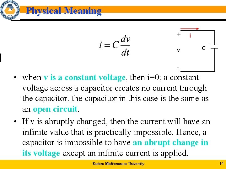 Physical Meaning + v i C - • when v is a constant voltage,