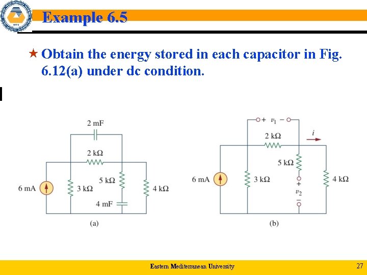 Example 6. 5 « Obtain the energy stored in each capacitor in Fig. 6.