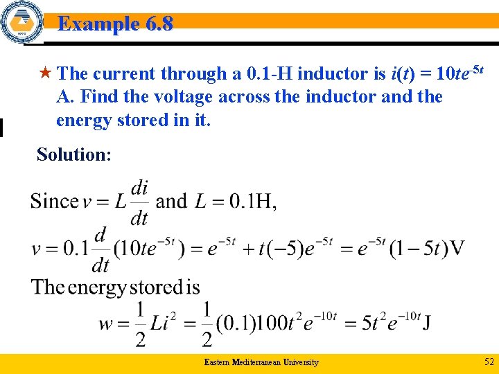 Example 6. 8 « The current through a 0. 1 -H inductor is i(t)