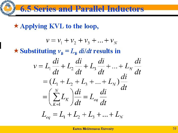 6. 5 Series and Parallel Inductors « Applying KVL to the loop, « Substituting