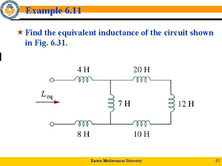 Example 6. 11 « Find the equivalent inductance of the circuit shown in Fig.
