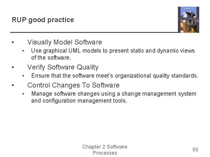RUP good practice • Visually Model Software • • Use graphical UML models to