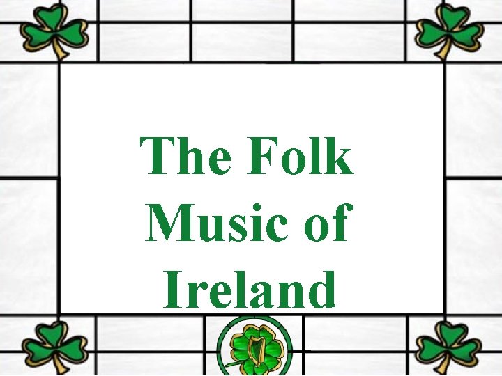 The Folk Music of Ireland 