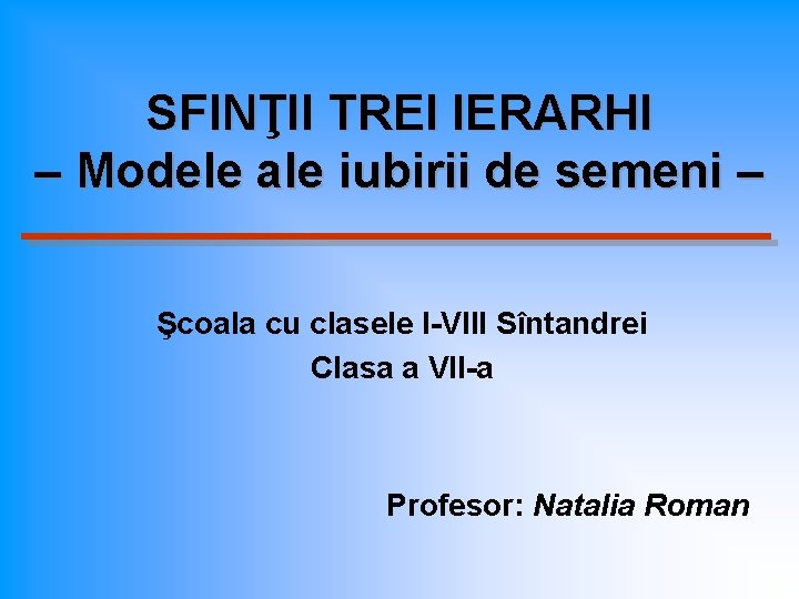 SFINŢII TREI IERARHI – Modele ale iubirii de semeni – Şcoala cu clasele I-VIII