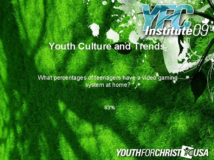 Youth Culture and Trends What percentages of teenagers have a video gaming system at