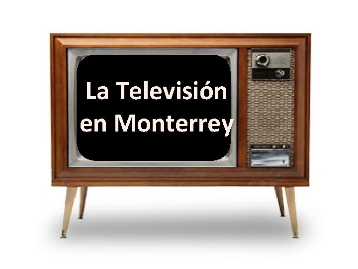 La Televisión en Monterrey 