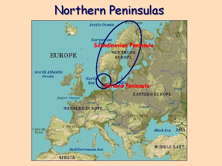 Northern Peninsulas Scandinavian Peninsula Jutland Peninsula 