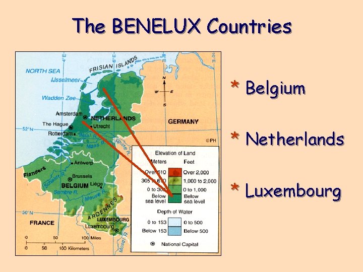 The BENELUX Countries * Belgium * Netherlands * Luxembourg 