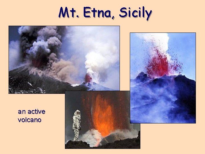 Mt. Etna, Sicily an active volcano 
