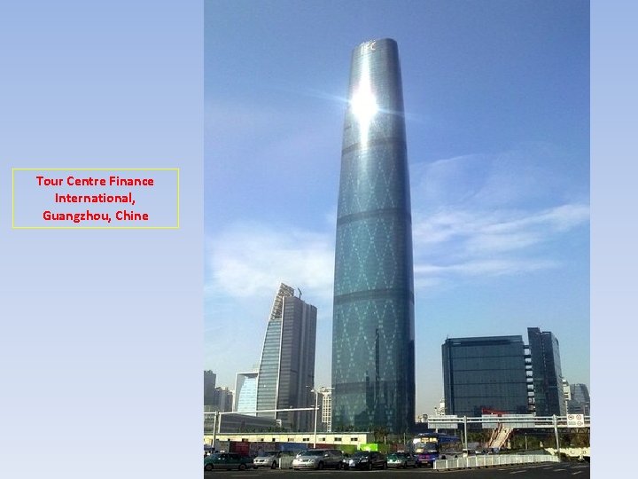Tour Centre Finance International, Guangzhou, Chine 