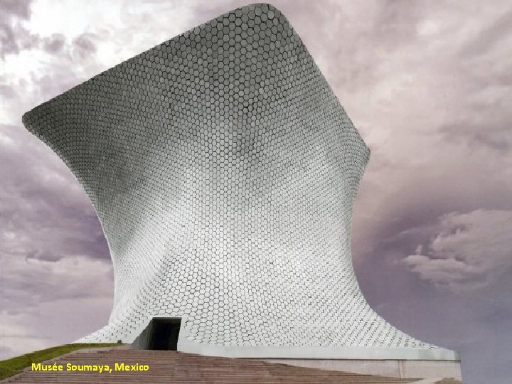 Musée Soumaya, Mexico 