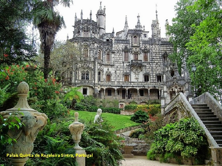 Palais Quinta da Regaleira Sintra, Portugal 