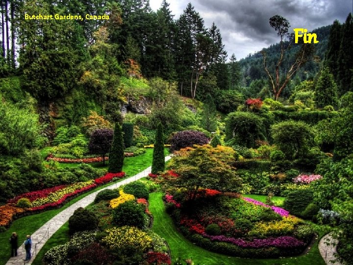 Butchart Gardens, Canada Fin 
